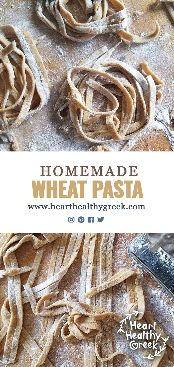 Homemade Wheat Pasta - Heart Healthy Greek